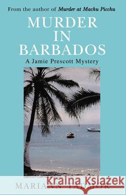 Murder in Barbados Mariann Tadmor 9781413455755 Xlibris Corporation - książka