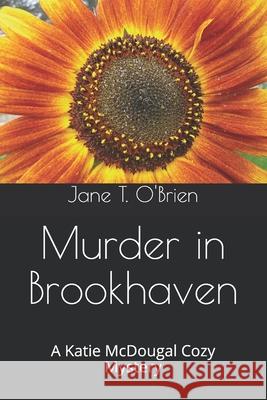 Murder in Brookhaven: A Katie McDougal Cozy Mystery Jane T. O'Brien 9781710523959 Independently Published - książka