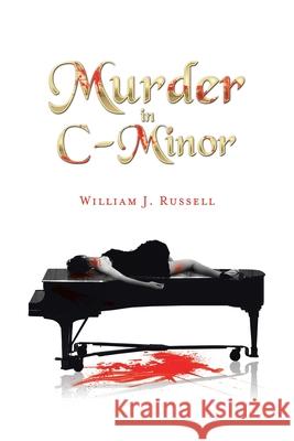 Murder in C-Minor William J. Russell 9781664124196 Xlibris Us - książka