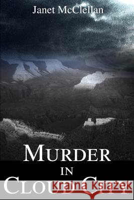 Murder in Cloud City Janet E. McClellan 9780595097654 Writers Club Press - książka