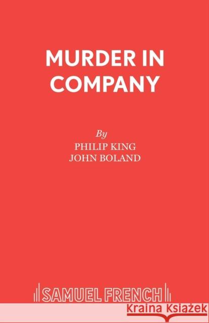 Murder in Company Philip King John Boland 9780573012891 Samuel French Ltd - książka