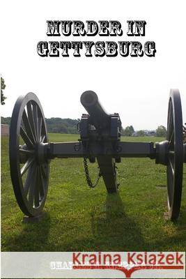Murder in Gettysburg Charles Knepper 9781300417859 Lulu.com - książka