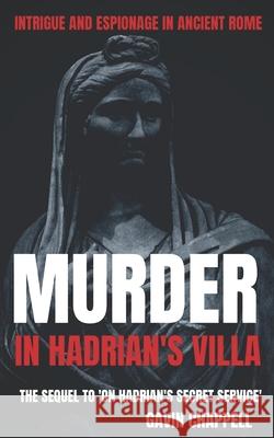 Murder in Hadrian's Villa Gavin Chappell 9781530524907 Createspace Independent Publishing Platform - książka