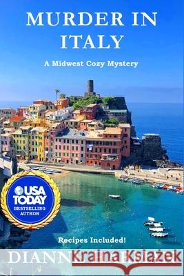 Murder in Italy: Midwest Cozy Mystery Series Dianne Harman 9781792199349 Independently Published - książka