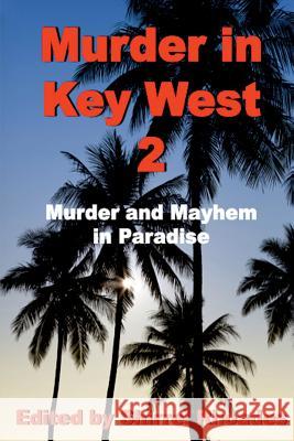 Murder in Key West 2 Heather Graham Shirrel Rhoades 9781515026211 Createspace - książka