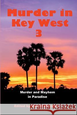 Murder in Key West 3 John Hemingway Shirrel Rhoades 9781533539656 Createspace Independent Publishing Platform - książka