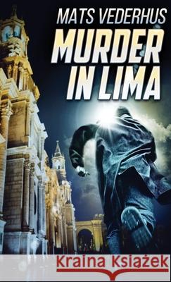 Murder In Lima Mats Vederhus 9784867506516 Next Chapter - książka