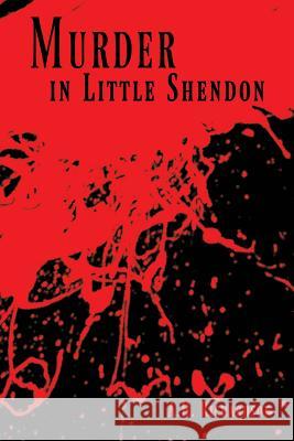Murder in Little Shendon A. H. Richardson 9781515283973 Createspace - książka