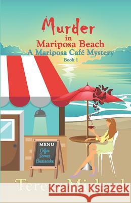 Murder in Mariposa Beach Teresa Michael 9781790967872 Independently Published - książka