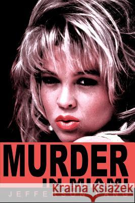 Murder in Miami Jefferson Lang 9780595190942 Writers Club Press - książka