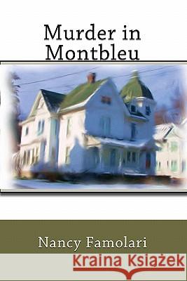 Murder in Montbleu Nancy Famolari 9781453764244 Createspace - książka