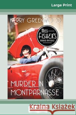 Murder in Montparnasse: A Phyrne Fisher Mystery (16pt Large Print Edition) Kerry Greenwood 9780369325495 ReadHowYouWant - książka