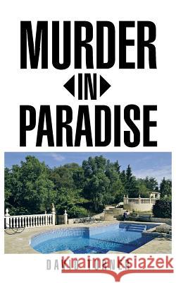 Murder in Paradise David Turner 9781467896740 Authorhouse - książka