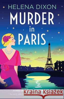 Murder in Paris: An utterly addictive historical English cozy murder mystery Helena Dixon 9781835257791 Bookouture - książka