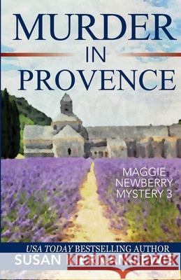 Murder in Provence Susan Kiernan-Lewis 9781492828761 Createspace - książka