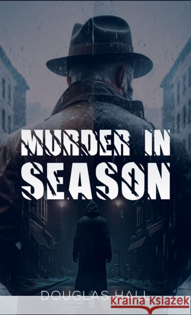 Murder in Season Douglas Hall 9781035819614 Austin Macauley Publishers - książka