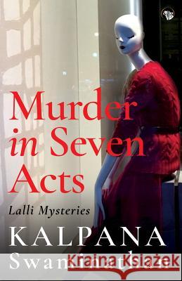 Murder in Seven Acts: Lalli Mysteries Kalpana Swaminathan 9789386582966 Speaking Tiger Publishing Private Limited - książka