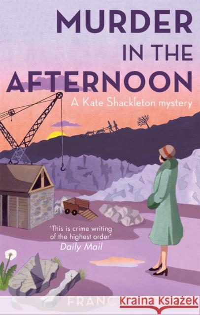 Murder In The Afternoon: Book 3 in the Kate Shackleton mysteries Frances Brody 9780749954871 Little, Brown Book Group - książka