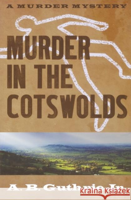 Murder in the Cotswolds A B Guthrie 9780803230316  - książka