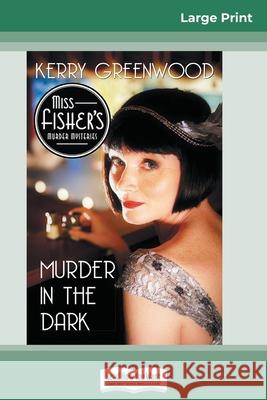 Murder in the Dark (16pt Large Print Edition) Kerry Greenwood 9780369325396 ReadHowYouWant - książka