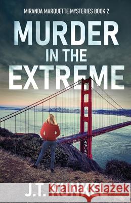 Murder in the Extreme J. T. Kunkel 9784824195876 Next Chapter - książka
