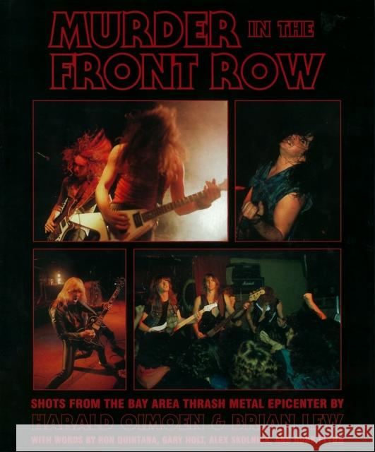 Murder in the Front Row: Bay Area Bangers and the Birth of Thrash Metal Harald Oimoen 9781935950035  - książka