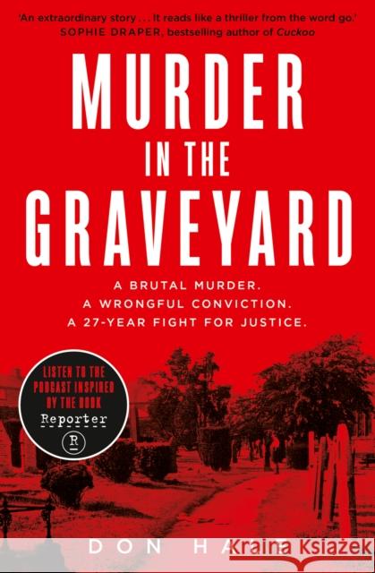 Murder in the Graveyard: A Brutal Murder. a Wrongful Conviction. a 27-Year Fight for Justice. Don Hale 9780008331627 HarperCollins - książka