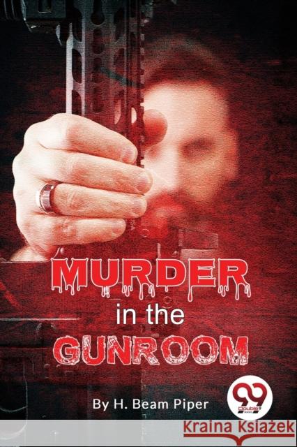 Murder In The Gunroom H.Beam Piper 9789357480116 Double 9 Books - książka