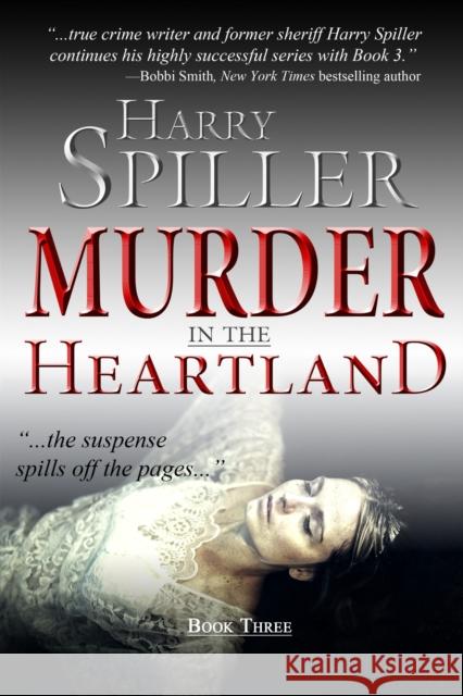 Murder in the Heartland: Book Three Harry Spiller 9781596527997 Turner Publishing Company (KY) - książka