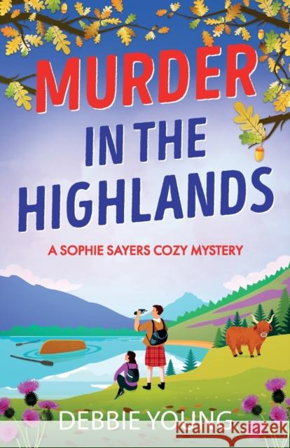 Murder in the Highlands Debbie Young 9781804831274 Boldwood Books Ltd - książka
