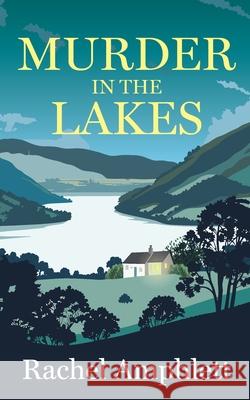 Murder in the Lakes: A page-turning amateur sleuth mystery Rachel Amphlett 9781917166690 Saxon Publishing - książka