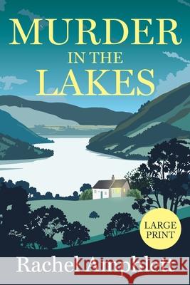 Murder in the Lakes: A page-turning amateur sleuth mystery Rachel Amphlett 9781917166706 Saxon Publishing - książka