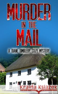 Murder in the Mail: A Diane Dimbleby Cozy Mystery Penelope Sotheby 9781542681629 Createspace Independent Publishing Platform - książka