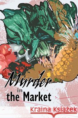 Murder in the Market Eileen Lovett 9780595330959 iUniverse - książka