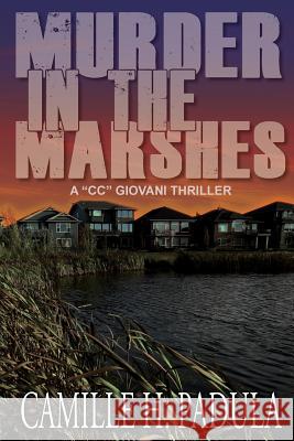 Murder in the Marshes Camille H. Padula 9781515061823 Createspace Independent Publishing Platform - książka