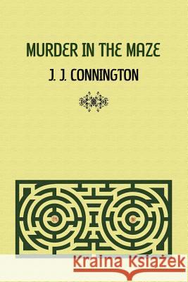 Murder in the Maze J. J. Connington 9781616461133 Coachwhip Publications - książka