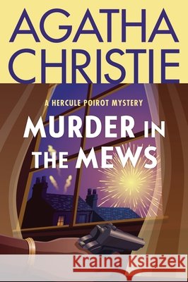 Murder in the Mews: A Hercule Poirot Collection: The Official Authorized Edition Christie, Agatha 9780063514300 William Morrow & Company - książka