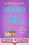 Murder in the Mix Marissa De Luna 9781504082440 Open Road Media