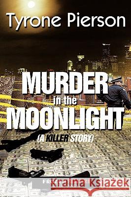 Murder in the Moonlight Pierson, Tyrone 9781438965154 Authorhouse - książka