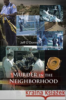 Murder in the Neighborhood Jeff O'Donnell 9781490743561 Trafford Publishing - książka