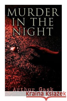 Murder in the Night: A Case of Double Identity Arthur Gask 9788027342433 e-artnow - książka