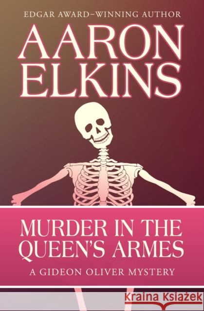 Murder in the Queen's Armes Aaron Elkins 9781497643130 Open Road Media Mystery & Thri - książka