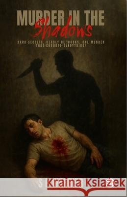 Murder in the shadows: Dark Secrets, Deadly Networks, One Murder That Changes Everything! S. P. Warrier 9789367076781 Clever Fox Publishing - książka