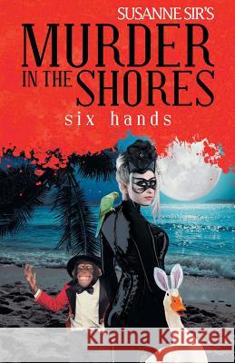 Murder in the Shores: Six Hands  9781480863903 Archway Publishing - książka