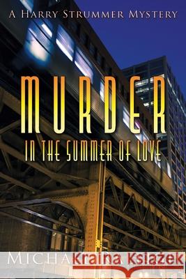 Murder in the Summer of Love Michael Raleigh 9781942078227 Coffeetown Press - książka