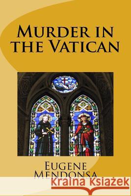 Murder in the Vatican Eugene L. Mendonsa 9781522738633 Createspace Independent Publishing Platform - książka