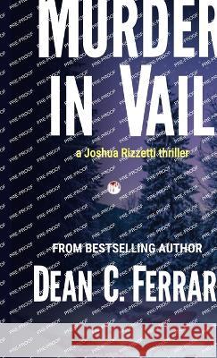 Murder in Vail Dean C Ferraro 9781737836759 Digital Biz Media - książka