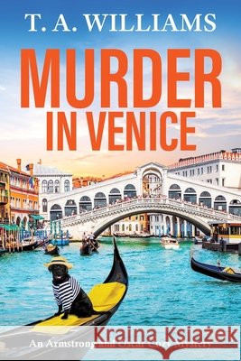 Murder in Venice T. A. Williams 9781806560462 Boldwood Books Ltd - książka