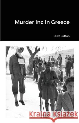 Murder Inc in Greece Olive Sutton 9781105710773 Lulu.com - książka