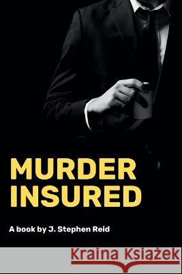 Murder Insured J. Stephen Reid 9784902837513 Blue Ocean Press - książka